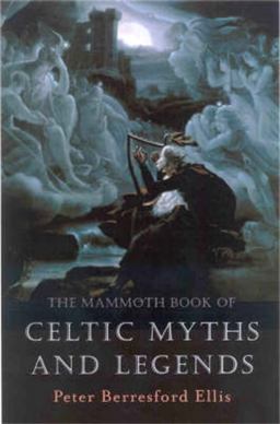 Mammoth Book of Celtic Myths and Legends  9781841192482 Front Cover