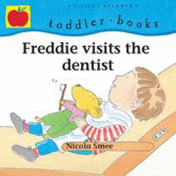 Freddie Visits the Dentist