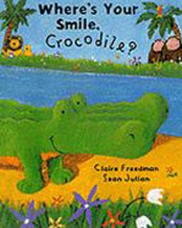 Where's Your Smile, Crocodile?
