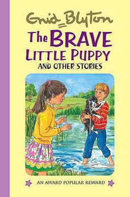 Brave Little Puppy and Other Stories Brave Little Puppy and Other Stories