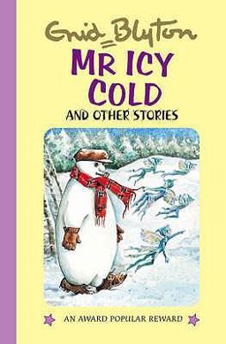 Mr Icy Cold and Other Stories Mr Icy Cold and Other Stories