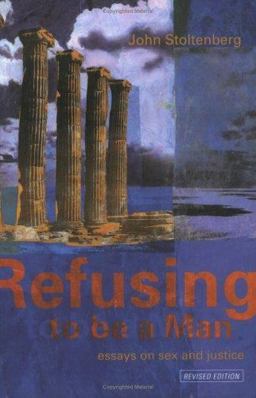Refusing to Be a Man Essays on Social Justice 2nd 9781841420417 Front Cover