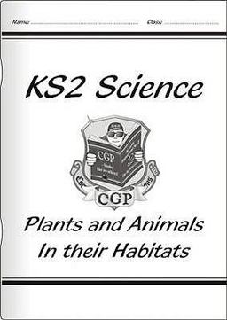 KS2 Science Plants and Animals in Their Ha