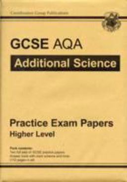 GCSE Additional Science AQA Practice Papers - Higher