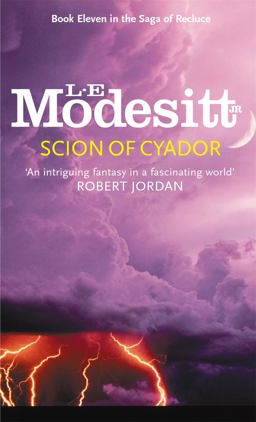 Scion of Cyador (Saga of Recluce)  9781841491011 Front Cover