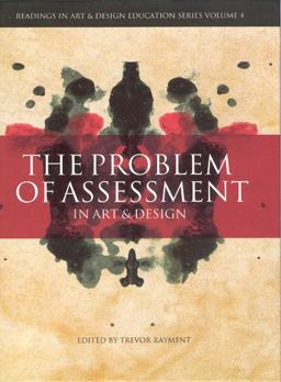 Problem of Assessment in Art and Design  9781841501451 Front Cover