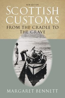 Scottish Customs From the Cradle to the Grave  9781841582931 Front Cover