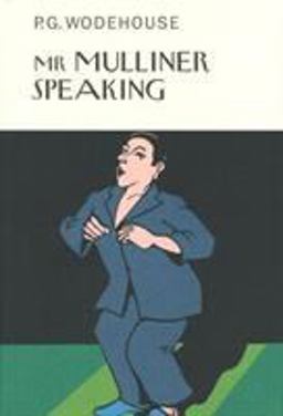 Mr Mulliner Speaking (Everyman Wodehouse)  9781841591384 Front Cover