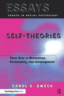 Self-Theories Their Role in Motivation, Personality, and Development  9781841690247 Front Cover
