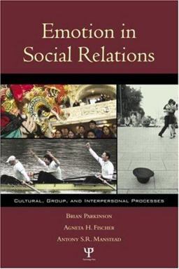 Emotion in Social Relations Cultural, Group, and Interpersonal Processes  9781841690469 Front Cover