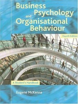 Business Psychology and Organisational Behavior A Student's Handbook 4th 9781841693927 Front Cover