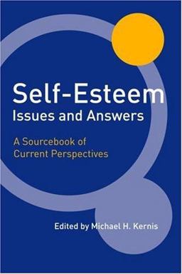 Self-Esteem Issues and Answers A Sourcebook of Current Perspectives  9781841694207 Front Cover