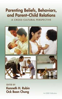 Parenting Beliefs, Behaviors, and Parent-Child Relations A Cross-Cultural Perspective  9781841694382 Front Cover