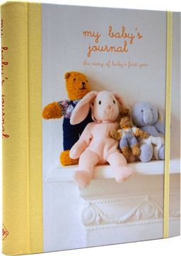 My Baby's Journal (Yellow) The Story of Baby's First Year  9781841722924 Front Cover