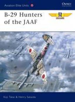 B-29 Hunters of the JAAF  9781841761619 Front Cover