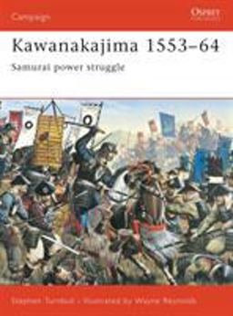 Kawanakajima 1553-64 Samurai Power Struggle  9781841765624 Front Cover