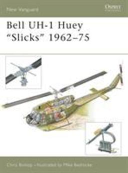 Bell UH-1 Huey Slicks 1962-75  9781841766324 Front Cover