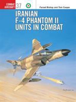 Iranian F-4 Phantom II Units in Combat  9781841766584 Front Cover