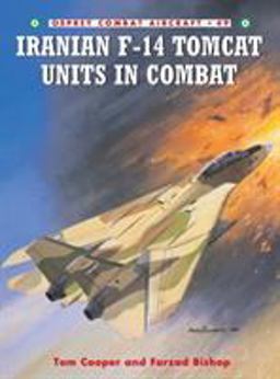 Iranian F-14 Tomcat Units in Combat  9781841767871 Front Cover