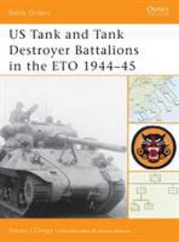 US Tank and Tank Destroyer Battalions in the ETO 1944-45