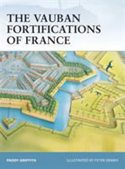 Vauban Fortifications of France  9781841768755 Front Cover