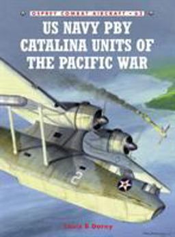 US Navy PBY Catalina Units of the Pacific War  9781841769110 Front Cover