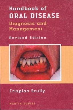 Handbook of Oral Diseases Diagnosis and Management 2nd 9781841840871 Front Cover
