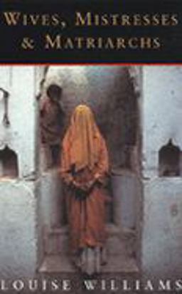 Wives,Mistresses and Matriarchs