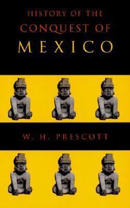 History of the Conquest of Mexico