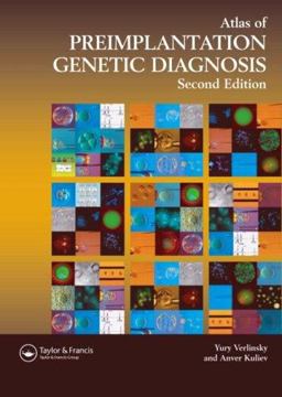 Atlas of Preimplantation Genetic Diagnosis: an Illustrated Textbook and Reference for Clinicians, Second Edition