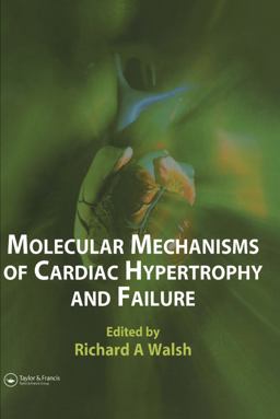 Molecular Mechanisms of Cardiac Hypertrophy and Failure