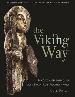 Viking Way Religion and War in the Later Iron Age of Scandinavia 2nd 9781842172605 Front Cover