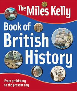 Miles Kelly Book of British History
