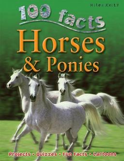 100 Facts on Horses and Ponies