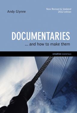 Documentaries ... and How to Make Them 2nd 9781842433652 Front Cover