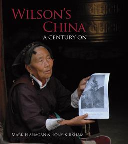 Wilson's China A Century On  9781842463949 Front Cover