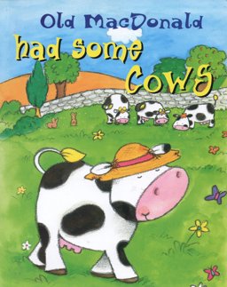 Old MacDonald Had Some Cows