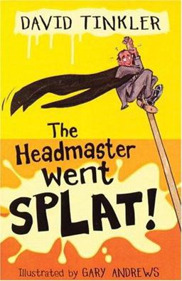 The Headmaster Went Splat!