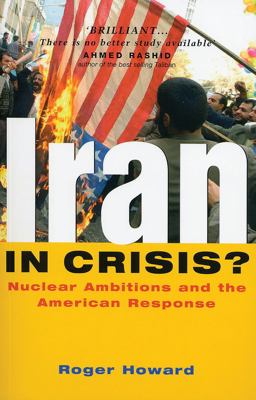 Iran in Crisis? Nuclear Ambitions and the American Response  9781842774748 Front Cover