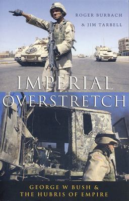Imperial Overstretch George W. Bush and the Hubris of Empire  9781842774960 Front Cover
