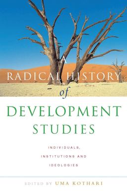 Radical History of Development Studies Individuals, Institutions and Ideologies  9781842775257 Front Cover
