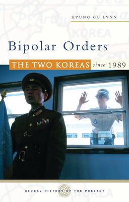Bipolar Orders The Two Koreas Since 1989  9781842777435 Front Cover