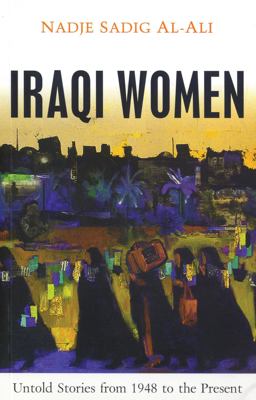 Iraqi Women Untold Stories from 1948 to the Present  9781842777459 Front Cover