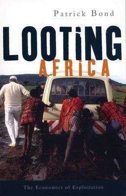 Looting Africa The Economics of Exploitation  9781842778111 Front Cover