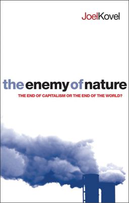 Enemy of Nature The End of Capitalism or the End of the World? 2nd 9781842778715 Front Cover