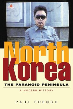 North Korea The Paranoid Peninsula: a Modern History 2nd 9781842779057 Front Cover