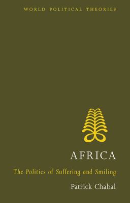 Africa The Politics of Suffering and Smiling  9781842779095 Front Cover