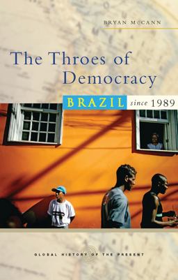 Throes of Democracy Brazil Since 1989  9781842779255 Front Cover