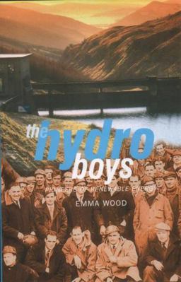 Hydro Boys Pioneers of Renewable Energy 2nd 9781842820476 Front Cover
