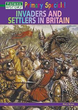 Invaders and Settlers in Britain